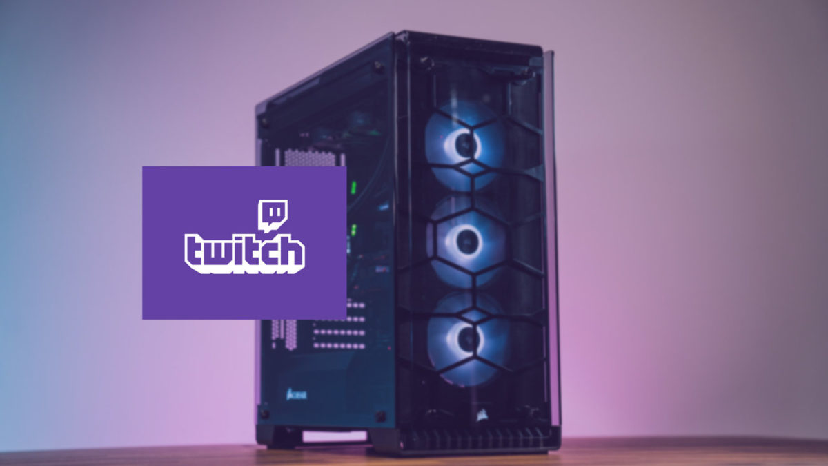 meilleure configuration pc stream twitch